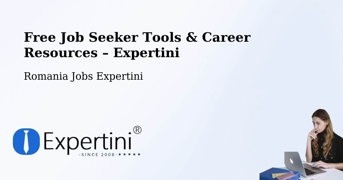 Free Job Seeker Tools & Career Resources – Comuna Rebricea - Comuna Rebricea, Romania Jobs Expertini