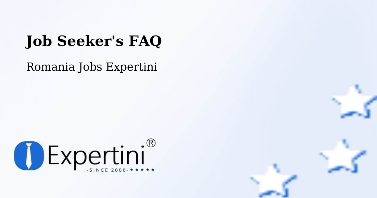 Job Seeker FAQ – Comuna Rebricea - Romania Jobs Expertini
