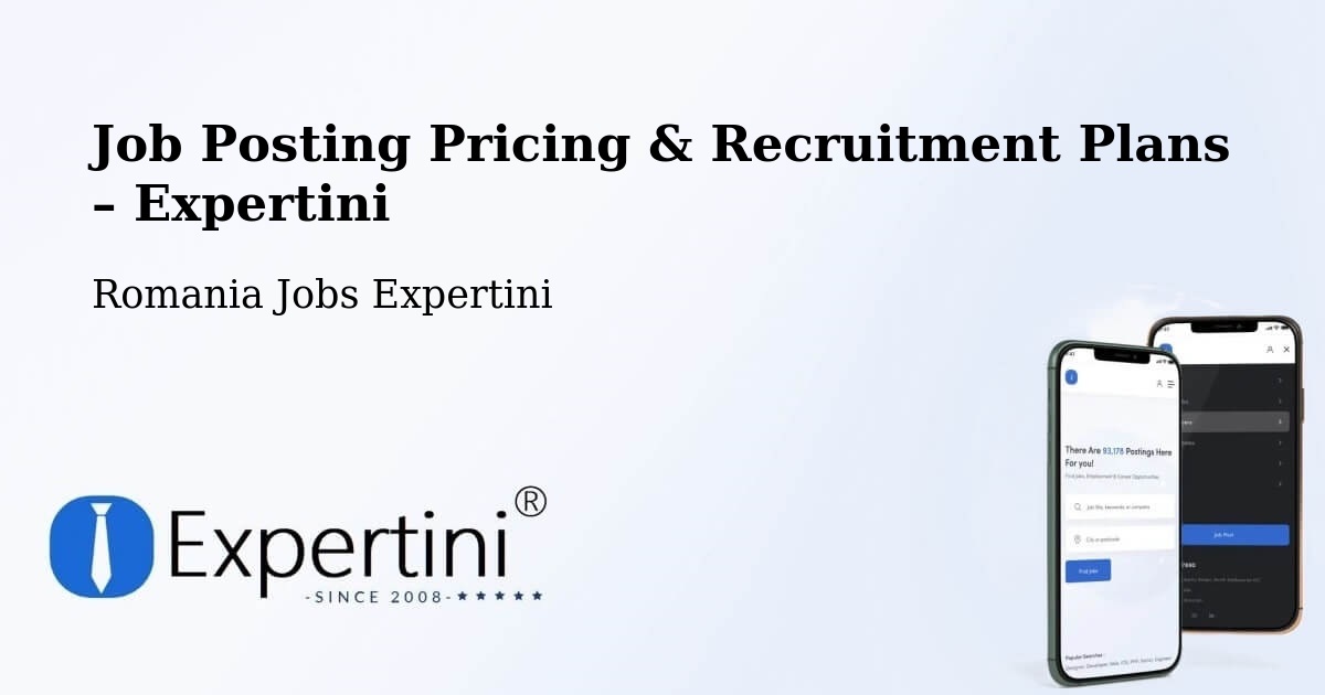 Job Posting Pricing & Recruitment Plans – Comuna Rebricea - Comuna Rebricea, Romania Jobs Expertini